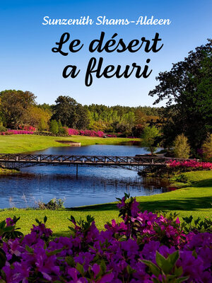 cover image of Le désert a fleuri